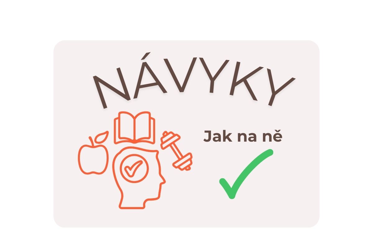 Jak správně vytvářet návyky